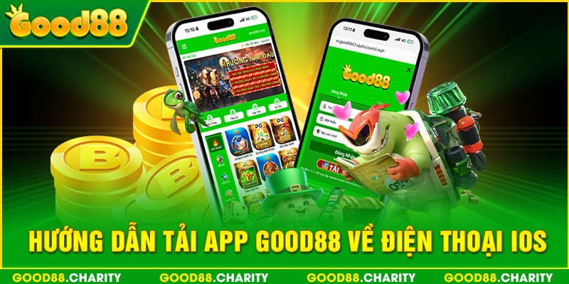 Hướng dẫn tải app Good88 về điện thoại IOS