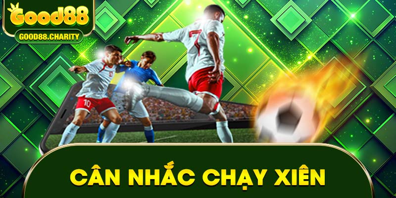 Cân nhắc chạy xiên